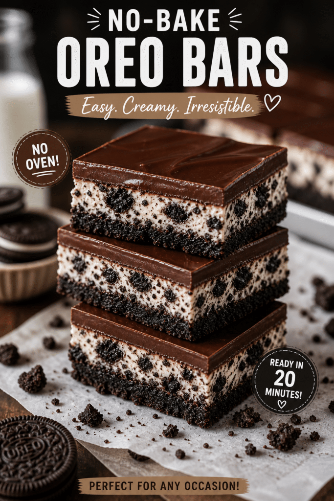 Stacked no-bake Oreo bars with chocolate ganache and text overlay easy 20 minute dessert